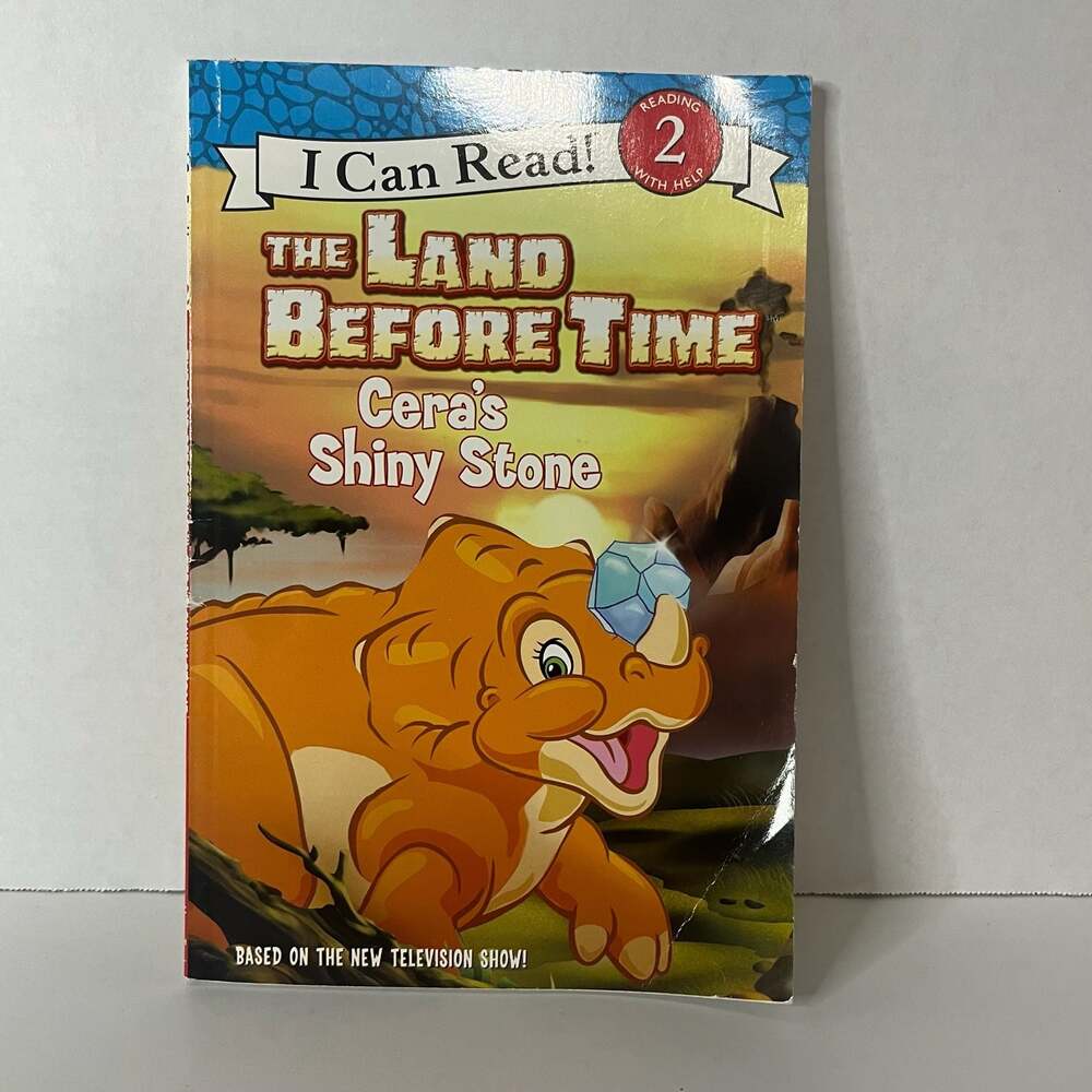 The Land Before Time: Cera's Shiny Stone (I Can Read! Reading 2)